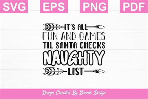 Its All Fun And Games Til Santa Checks Graphic By Bundledesign