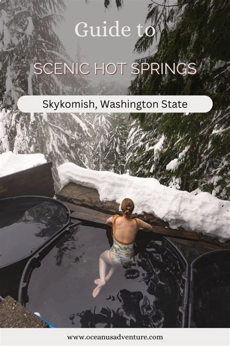 How To Visit Scenic Hot Springs In Washington Oceanus Adventure