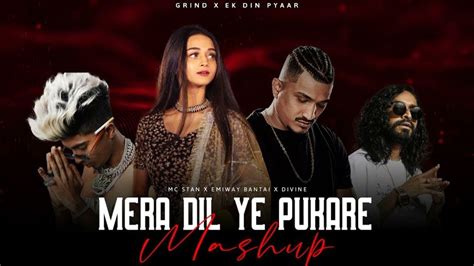 Mc Stan X Mera Dil Ye Pukare Mashup Grind X Ek Din Pyaar Divine मेरा दिल ये पुकारे आ जामेरे