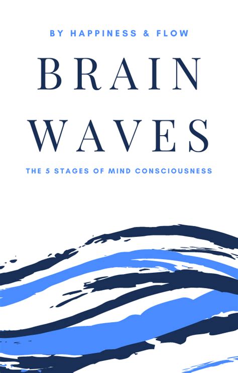 Brain Waves The 5 Stages Of Mind Consciousness Ebook • Flobase