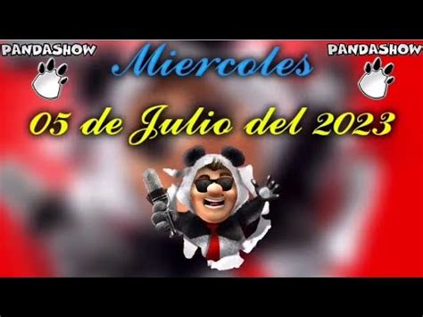 Miércoles 05 de Julio del 2023 El Panda Show Picante YouTube