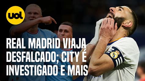 Flamengo No Mundial Real Madrid Desfalcado City Investigado Abel