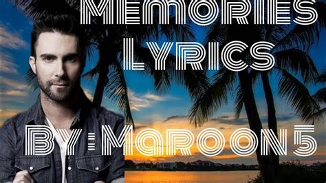 Maroon 5 Memories Lyrics Video YouTube