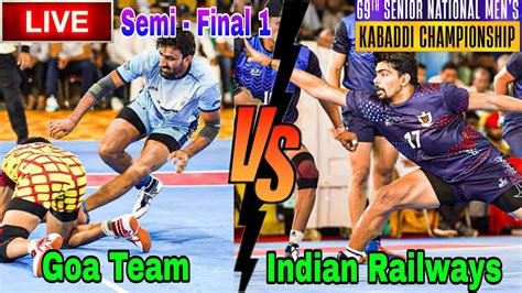 Indian Railways Vs Goa Semi Final Th Senior National Kabaddi