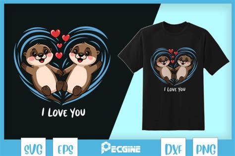 I Love You Loved Otters Valentine Svg Graphic By Pecgine Creative Fabrica