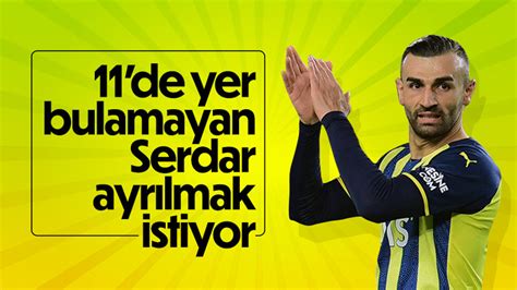 Serdar Dursun Fenerbahçe den ayrılmak istiyor