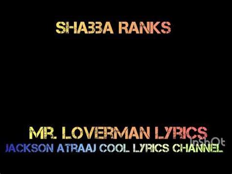 Shabba Ranks Mr Loverman Lyrics Jacksonatraajcoollyrics Youtube