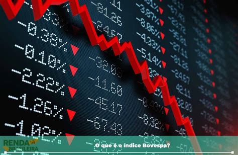 Ndice Bovespa O Que E Quais Vantagens