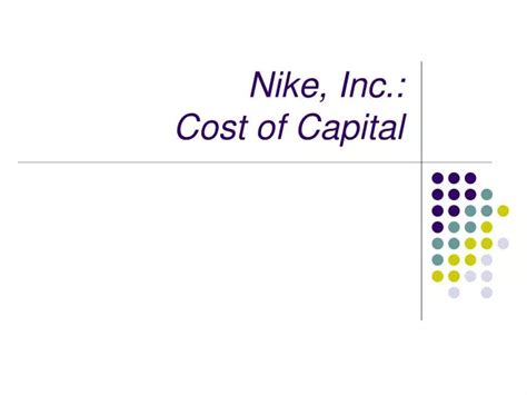 PPT Nike Inc Cost Of Capital PowerPoint Presentation Free