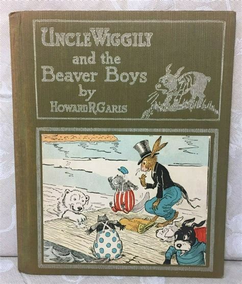 Uncle Wiggily Book Uncle Wiggily And The Beaver Boys 1927 By Howard