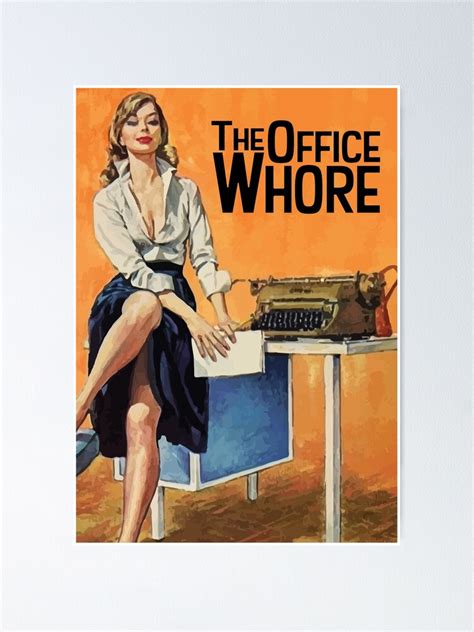 The Office Whore Poster For Sale By Dkorves Redbubble