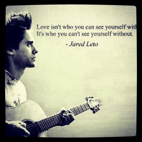 26 Best Jared Leto Quotes about people, think, world, life, music