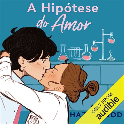 A Hipótese Do Amor Edição Em áudio Ali Hazelwood Thais Motta