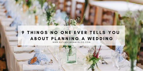 9 Things No One Ever Tells You About Wedding Planning Autumns Mummy