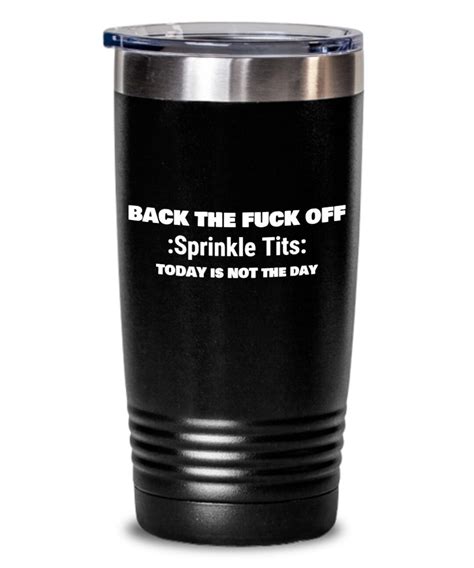 Back The Fuck Up Sprinkle Tits Today Is Not The Day Funny Etsy