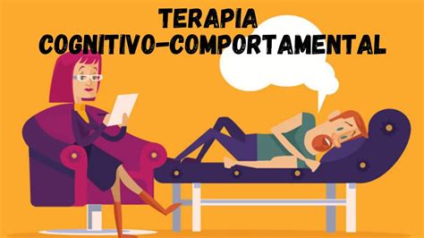 Terapia Cognitivo Comportamental Youtube