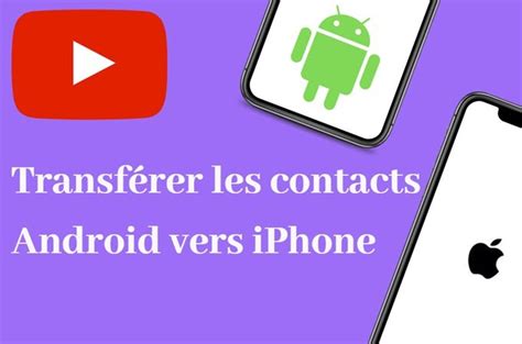 Méthodes faciles pour transférer les contacts Android vers iPhone