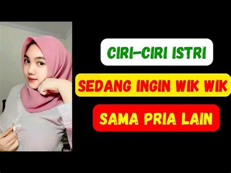 Ciri Ciri Istri Ingin Berhubungan Intim Suami Wajib Tau Youtube