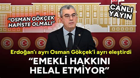 CHP li Günaydın Osman Gökçek hapiste olmalı dedi iktidara ağzına