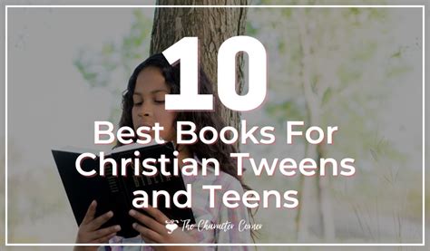 10 favorite books for christian teens and tweens - The Character Corner