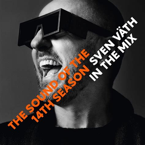 Sven Vath In The Mix The Sound Of The Fourteenth Season Dj Mix By