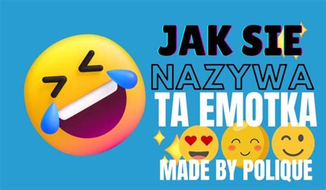 Jak Si Nazywa Ta Emotka Samequizy