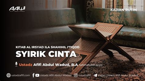 LIVE SYIRIK CINTA Ustadz Afifi Abdul Wadud B A YouTube