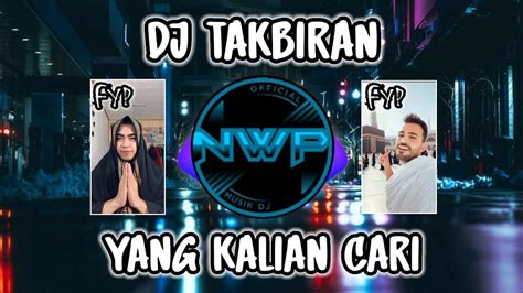 Dj Takbiran Terbaru Full Bass Paling Enak Sedunia Youtube Music