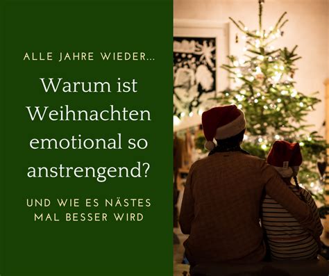 Warum Ist Weihnachten Emotional So Anstrengend Und Wie Es N Chstes Mal