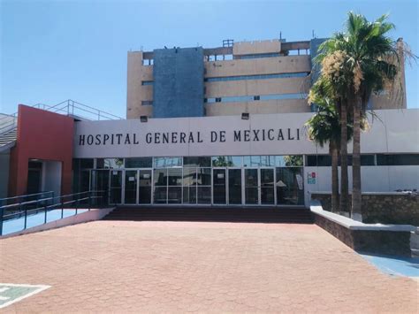 Hospital General De Mexicali Reactiva Visitas A Pacientes Columna Ocho