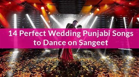 14 Perfect Wedding Punjabi Songs to Dance on Sangeet - WedJoin