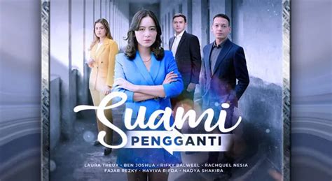 Jadwal Acara Antv Minggu Mei Saksikan Suami Pengganti Hingga