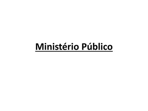 PPT Ministério Público PowerPoint Presentation free download ID