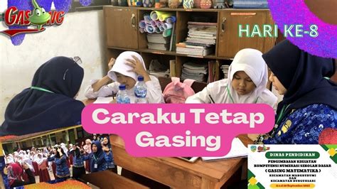 Hari Ke 8 Pengimbasan Gasing Matematika Di Kecamatan Mangkubumi Dan