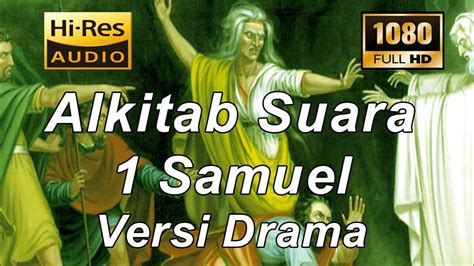 Alkitab Suara 1 Samuel Versi Drama Full Hd Pasal And Ayat Youtube