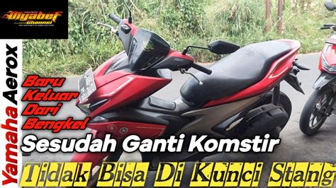 Penyebab Yamaha Aerox Tidak Bisa Di Kunci Stang Youtube