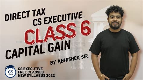 Cs Executive Tax Laws Chapter Capital Gains Class Csduniya