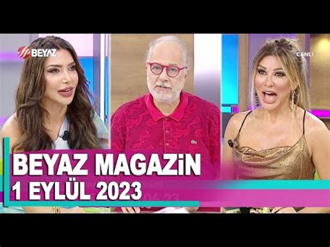 Beyaz Magazin 1 Eylül 2023 Sezon Finali YouTube