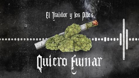 El Traidor Y Los Pibes Quiero Fumar Video Lyric YouTube