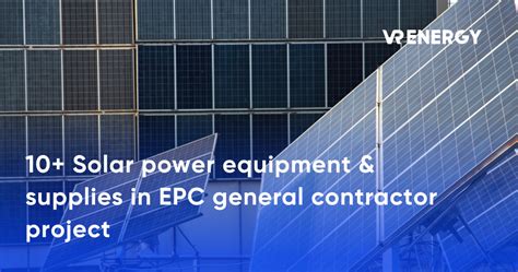 10 Solar Power Equipment And Materials In Epc Turnkey Project Vrenergy