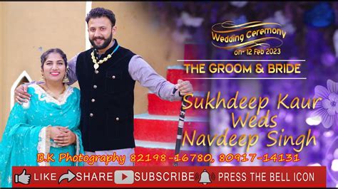 Wedding Ceremony Of Sukhdeep Kaur Navdeep Singh Youtube