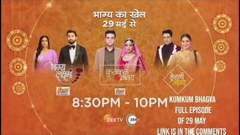 Bhagya Lakshmi Kumkum Bhagya Kundali Bhagya From 29th May 830