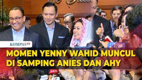 Momen Yenny Wahid Muncul Di Samping Anies Dan Ahy Undang Riuh Media