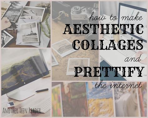 How to Make Aesthetic Collages and Prettify the Internet | Another Teen Reader