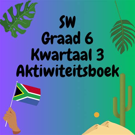 Graad 6 Afrikaans Ht Kwartaal 3 Werkboekie • Teacha