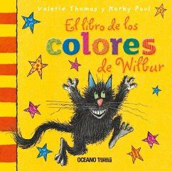 El Libro De Los Colores De Wilbur Von Korky Paul Valerie Thomas Bei