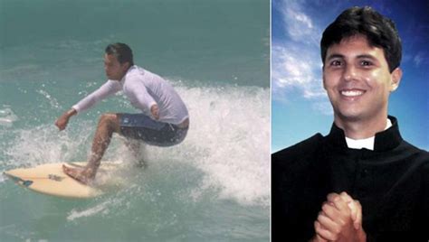 Surfista Que Morreu Pegando Onda Pode Virar Santo Cat Lico Preciso