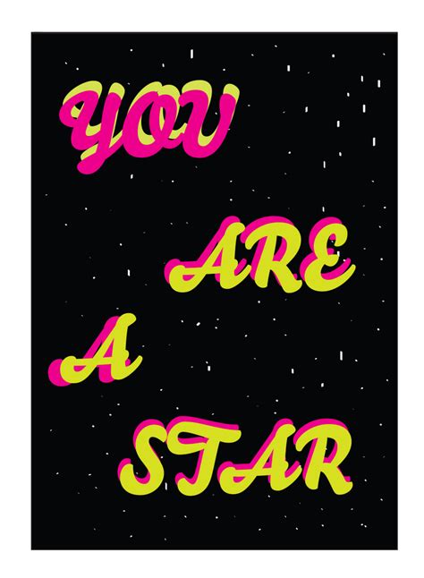 You Are A Star Poster