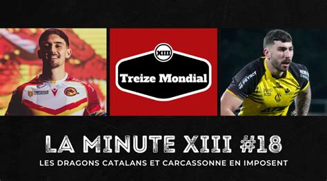 Vidéo La Minute XIII 18 Les Dragons Catalans et Carcassonne en