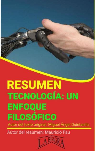 Resumen de Tecnología un Enfoque Filosófico RESÚMENES UNIVERSITARIOS